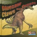 Cover Art for 9780836848960, Dinosaur Claws and Crests by Joanne Mattern