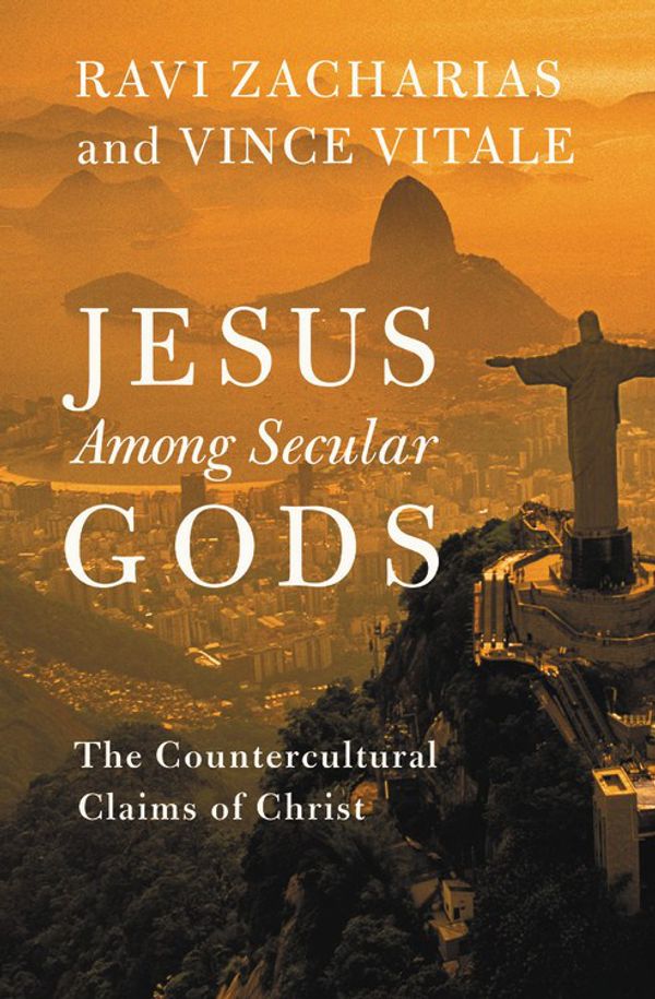 Cover Art for 9781455569168, Jesus Among Secular Gods: The Countercultural Claims of Christ by Ravi Zacharias