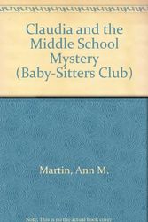 Cover Art for 9780606046374, Claudia and the Middle School Mystery by Ann M. Martin