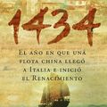 Cover Art for 9788483068304, 1434: El ano en que una flota china llego a Italia e inicio el renacimiento/ The Year a Magnificent Chinese Fleet Sailed to Italy and Ignited the Renaissanc (Spanish Edition) by Gavin Menzies