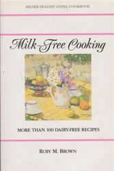 Cover Art for 9781863510332, Milk-free Cooking by Ruby M. Brown