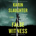 Cover Art for 9781504780254, False Witness: A Novel by Karin Slaughter