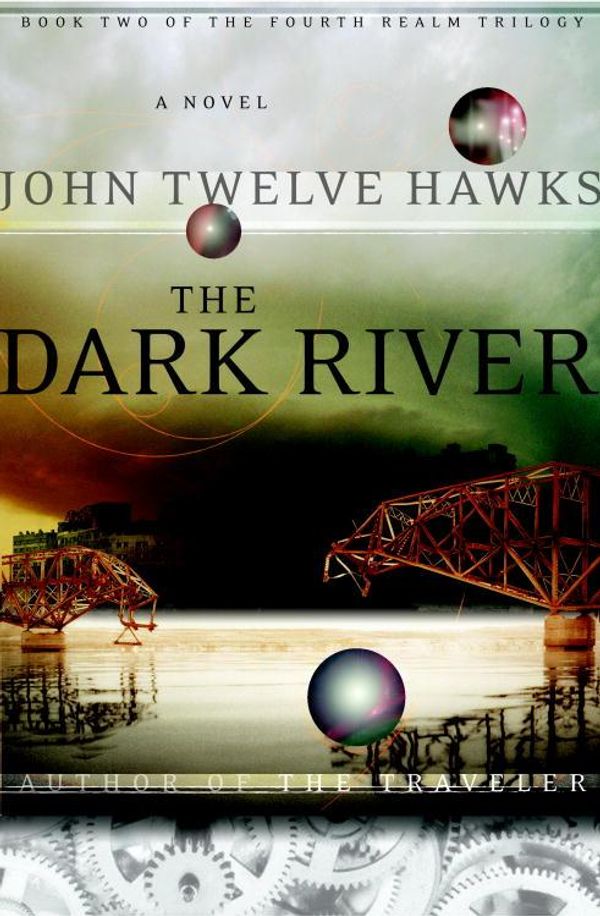 Cover Art for 9780385524155, The Dark River by John Twelve Hawks