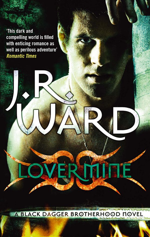 Cover Art for 9780749955205, Lover Mine: Number 8 in series by J. R. Ward