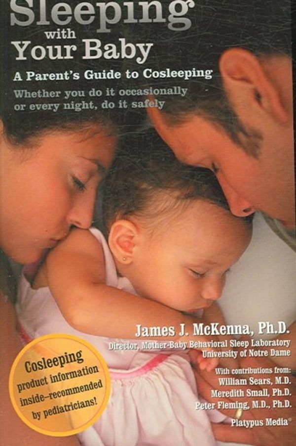 Cover Art for 9781930775343, Sleeping with Your Baby by James J. McKenna