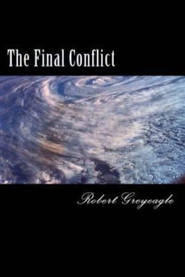 Cover Art for 9781480108738, The Final Conflict: World War Three by Robert Greyeagle