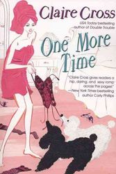 Cover Art for 9780425211984, One More Time by Claire Cross