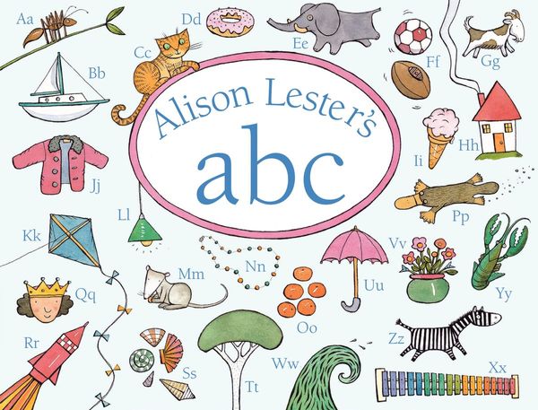 Cover Art for 9781760633813, Alison Lester's ABC by Alison Lester