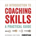 Cover Art for 9781526413215, An Introduction to Coaching Skills by Christian van Nieuwerburgh