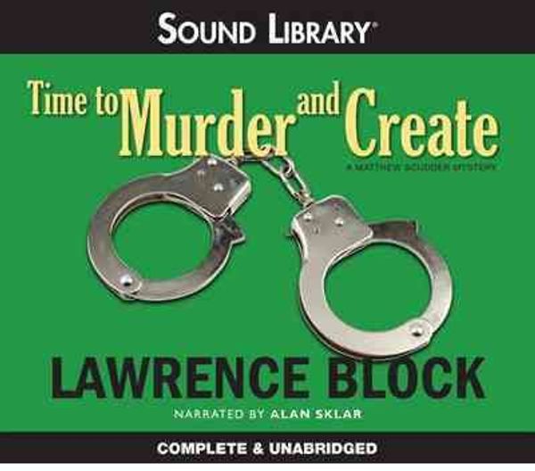 Cover Art for 9780792779759, Time to Murder and Create by Lawrence Block