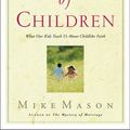 Cover Art for 9781578564224, The Mystery of Children: What Our Kids Teach Us about Childlike Faith by Mike Mason