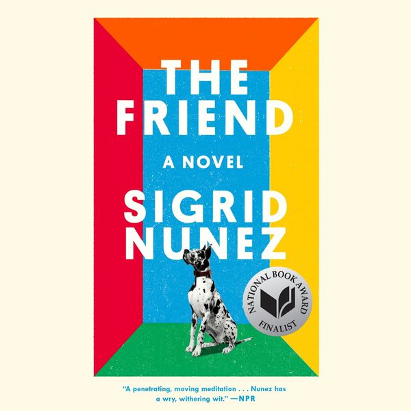 Cover Art for 9780525528340, The Friend by Sigrid Nunez