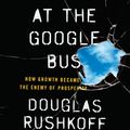 Cover Art for 9780143131298, Throwing Rocks at the Google Bus by Douglas Rushkoff