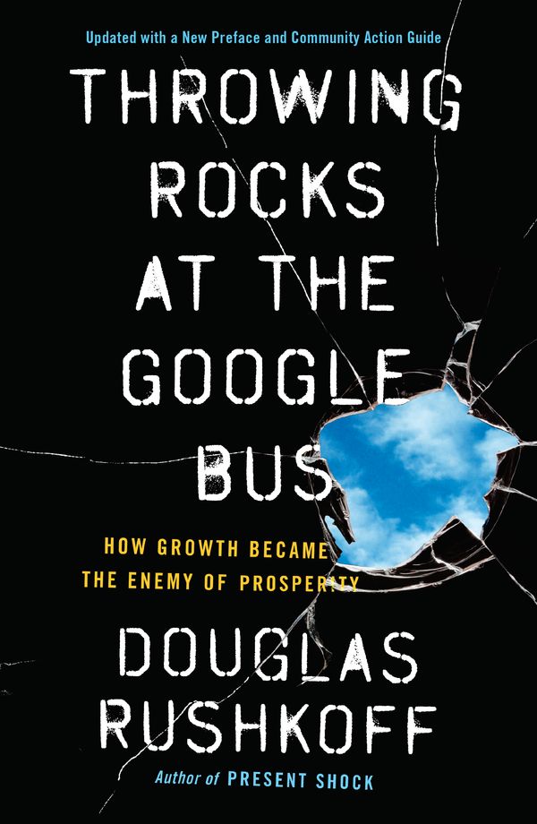 Cover Art for 9780143131298, Throwing Rocks at the Google Bus by Douglas Rushkoff