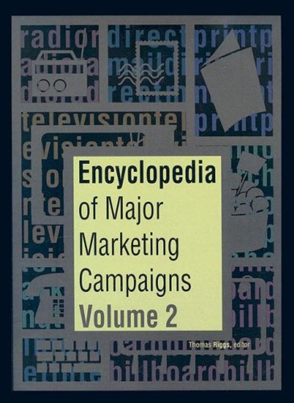 Cover Art for 9780787673567, Encyclopedia of Major Marketing Campaigns: Volume 2 by Thomas Riggs