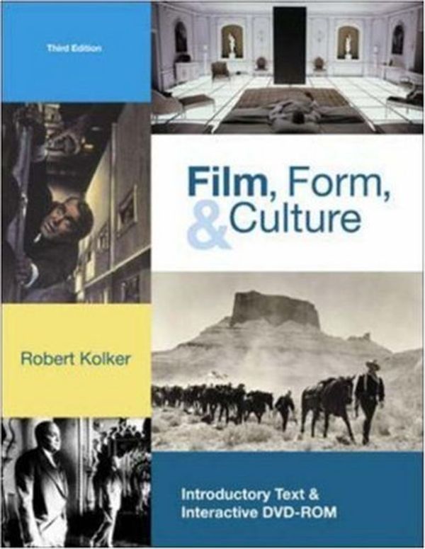 Cover Art for 9780073123615, Film, Form, and Culture W/ DVD-ROM by Robert Phillip Kolker