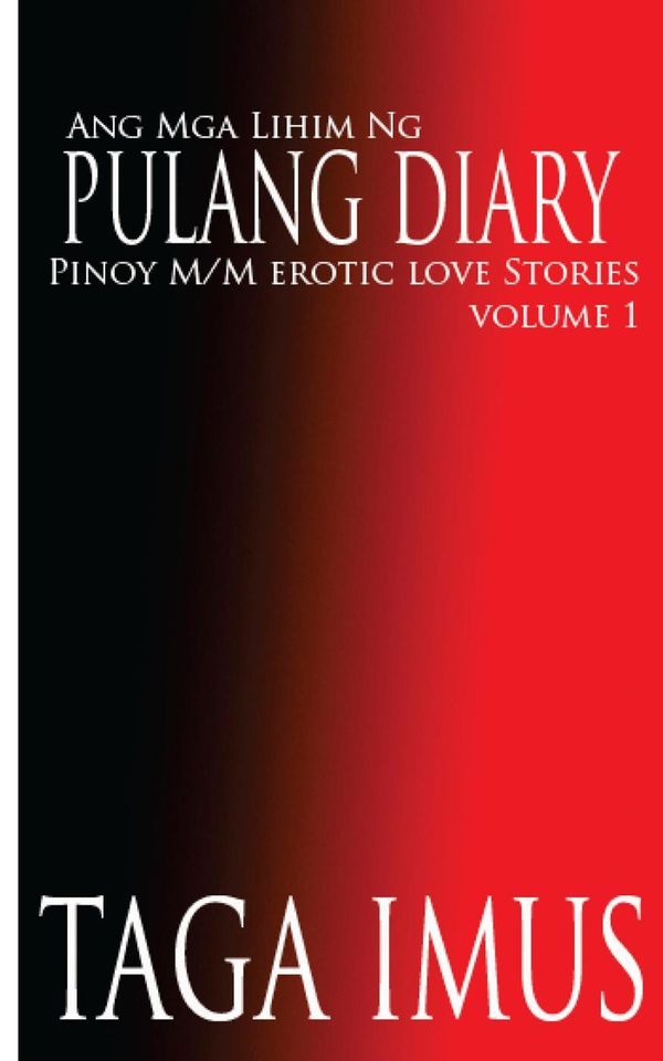 Cover Art for 9781497516304, Ang Mga Lihim Ng Pulang Diary: Pinoy M/M Erotic Love Stories: 1 by Taga Imus