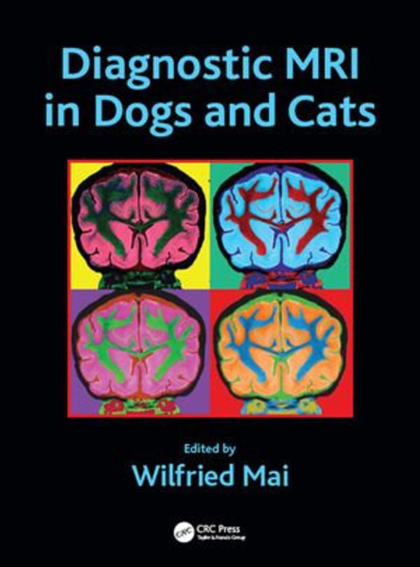 Cover Art for 9781351647373, Diagnostic MRI in Dogs and Cats by Wilfried Mai