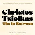 Cover Art for 9781761470011, The In-Between by Christos Tsiolkas