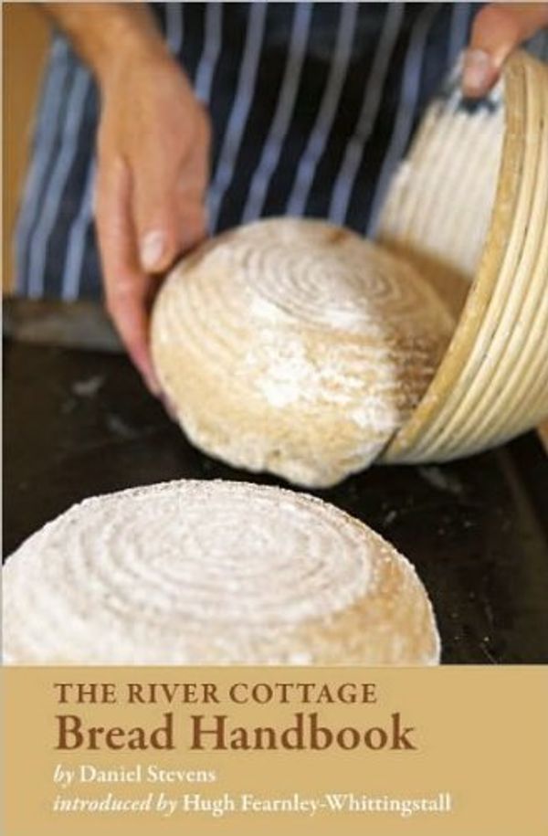 Cover Art for B008548PVE, Daniel Stevens'sThe River Cottage Bread Handbook [Hardcover](2010) by Daniel Stevens
