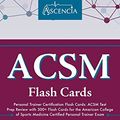 Cover Art for 9781635302059, ACSM Personal Trainer Certification Flash Cards: ACSM Test Prep Review with 300+ Flash Cards for the American College of Sports Medicine Certified Personal Trainer Exam by ACSM Personal Trainer Exam Prep Team, Ascencia Test Prep