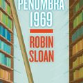 Cover Art for 9781925095265, Ajax Penumbra 1969 by Robin Sloan