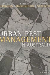 Cover Art for 9780868408941, Urban Pest Management in Australia by Ion Staunton, Phillip Hadlington, John Gerozisis