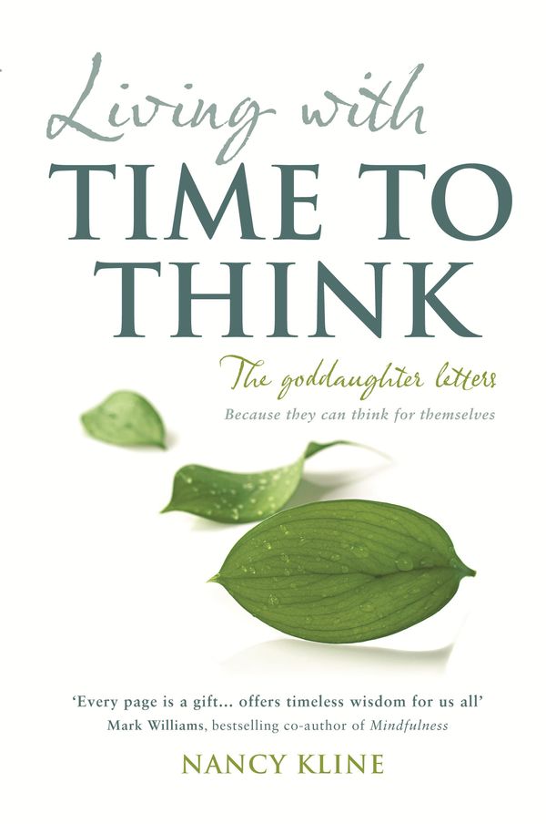 Cover Art for 9781844037957, Living with Time to Think: The Goddaughter Letters by Nancy Kline