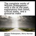 Cover Art for 9781116769043, The Complete Works of William Shakespeare by William Shakespeare, Henry Norman Hudson