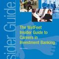 Cover Art for 9781582072654, The Wetfeet Insider Guide to Careers in Investment Banking: 2004 Edition by Wetfeet