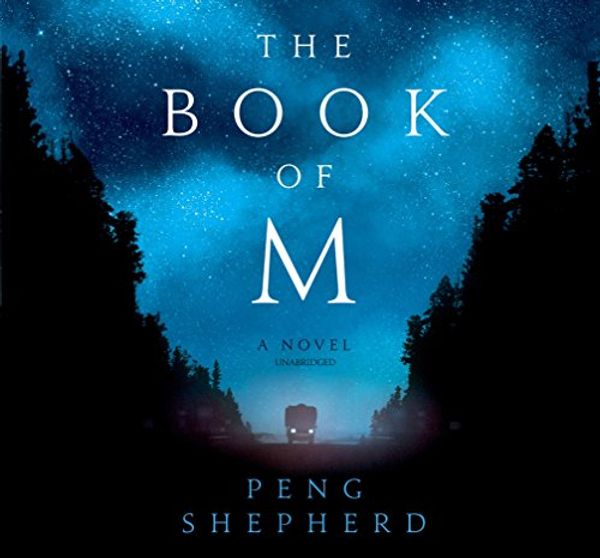 Cover Art for 9781538549544, The Book of M by Peng Shepherd