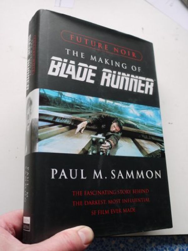 Cover Art for 9780809592142, Future Noir: The Making of Blade Runner by Paul M. Sammon