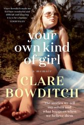Cover Art for 9781760528959, Your Own Kind of Girl by Clare Bowditch