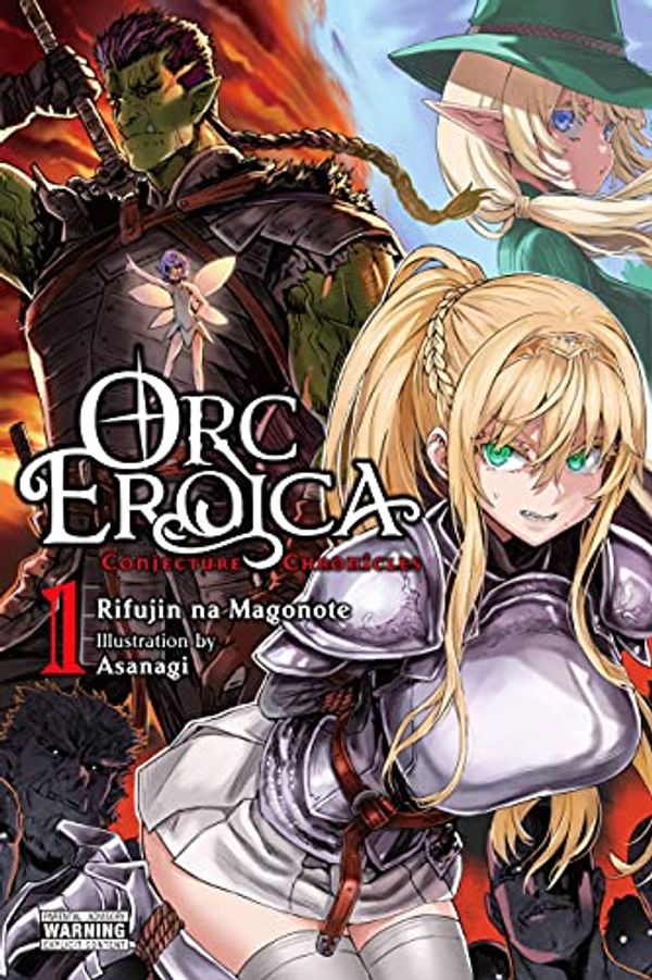 Cover Art for B093ZNZVLS, Orc Eroica, Vol. 1 (light novel): Conjecture Chronicles (Orc Eroica (light novel)) by Na Magonote, Rifujin