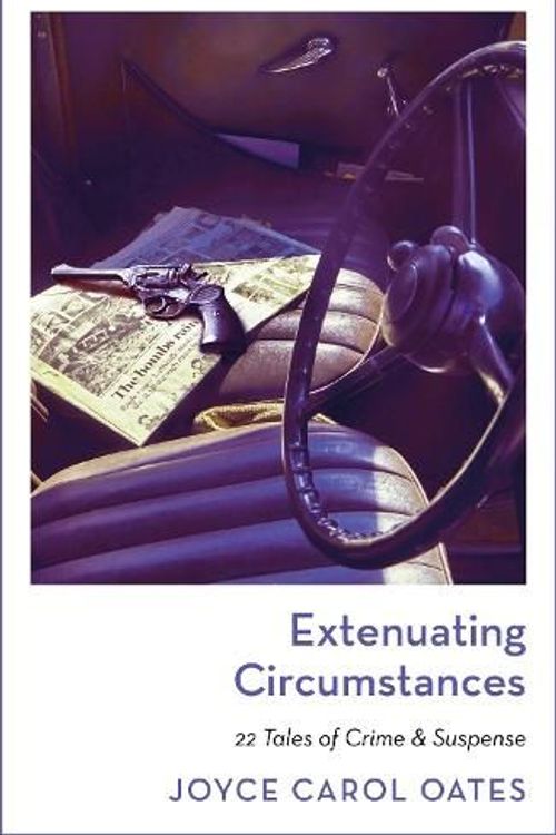 Cover Art for 9781804540800, Extenuating Circumstances by Joyce Carol Oates