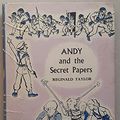 Cover Art for 9780241900277, Andy and the Secret Papers by Reginald Taylor
