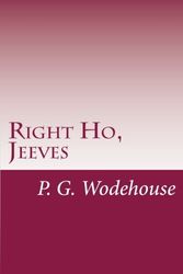 Cover Art for 9781499592689, Right Ho, Jeeves by P. G. Wodehouse