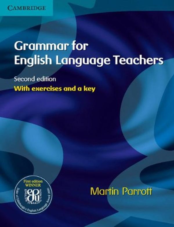 Cover Art for 9780521885058, Grammar for English Language Teachers by Martin Parrott