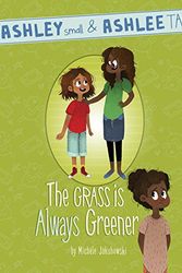 Cover Art for 9781515800125, The Grass Is Always Greener (Ashley Small and Ashlee Tall) by Michele Jakubowski