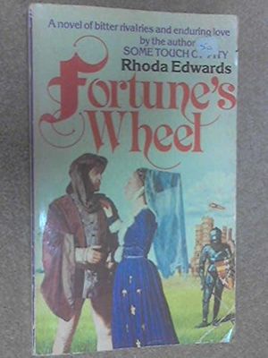 Cover Art for 9780099199700, Fortune's Wheel by Rhoda Edwards