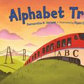 Cover Art for 9781607348573, Alphabet Trains by Ryan O'Rourke, Samantha R. Vamos