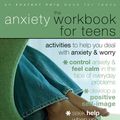 Cover Art for 9781608823796, The Anxiety Workbook for Teens by Lisa M. Schab