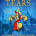 Cover Art for B07ZXTZKSB, The City of Tears: A Novel (The Burning Chambers Series Book 2) by Kate Mosse