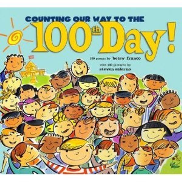 Cover Art for 9780439847155, Counting Our Way to the 100th Day! (paperback) by Betsy Franco