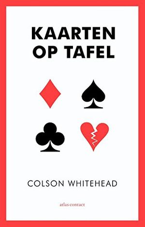 Cover Art for 9789045028064, Kaarten op tafel by Colson Whitehead