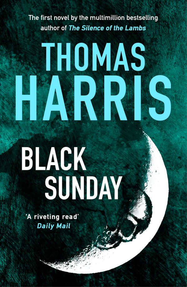 Cover Art for 9781529386844, Black Sunday by Thomas Harris