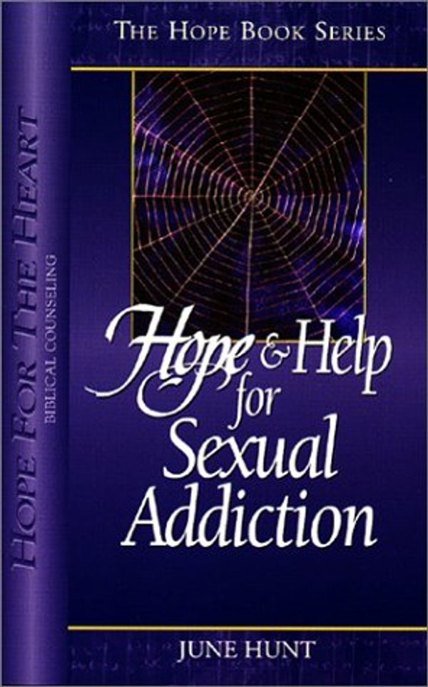 Cover Art for 9780971179233, Hope & Help for Sexual Addiction by June Hunt