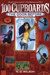 Cover Art for 9780449816806, The Door Before (100 Cupboards Prequel) by N. D. Wilson