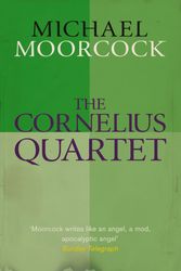 Cover Art for 9780575092402, The Cornelius Quartet by Michael Moorcock