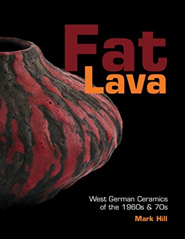 Cover Art for 9780955286506, Fat Lava by Mark Hill